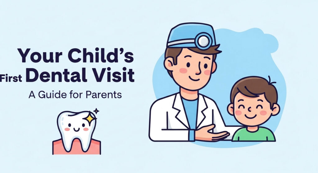 Your Child's First Dental Visit: A Guide for Parents.