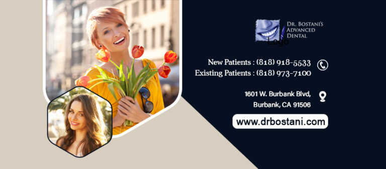 Dentist Burbank CA Dr. Bostanis Advanced Dental Payam P. Bostani DDS COVER 768x337